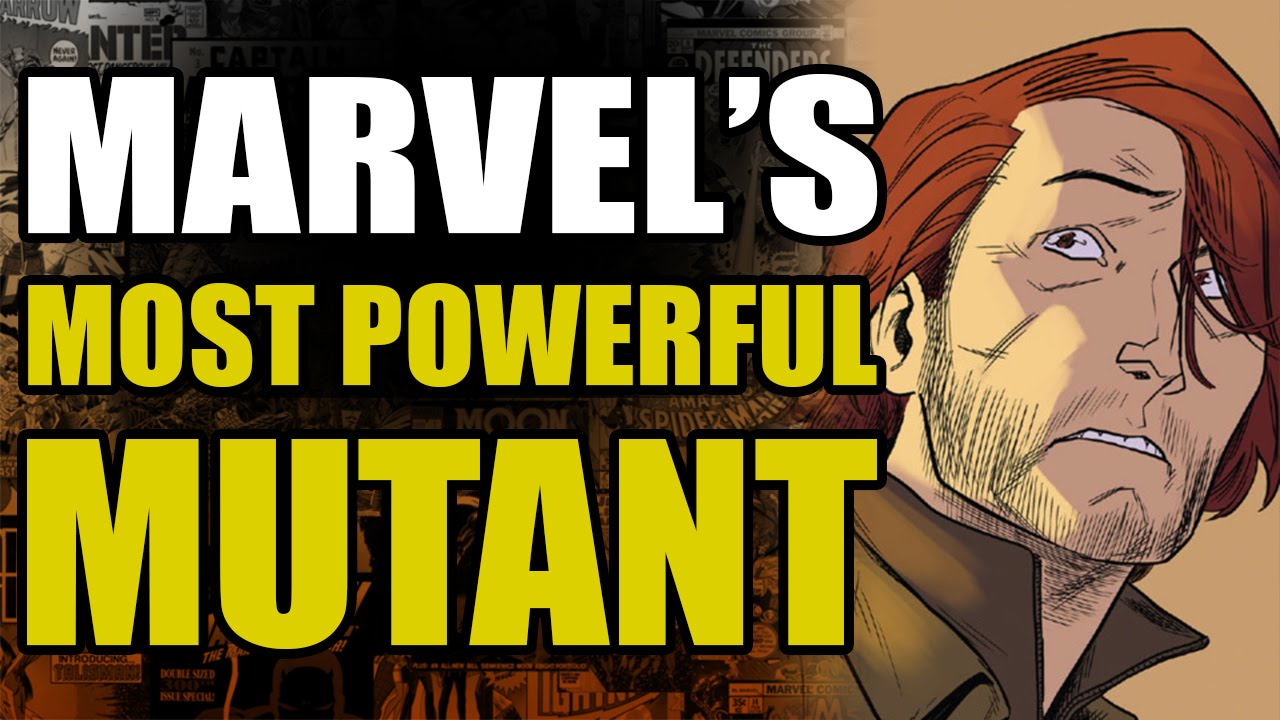 Marvel's most powerful mutant is Matthew Malloy