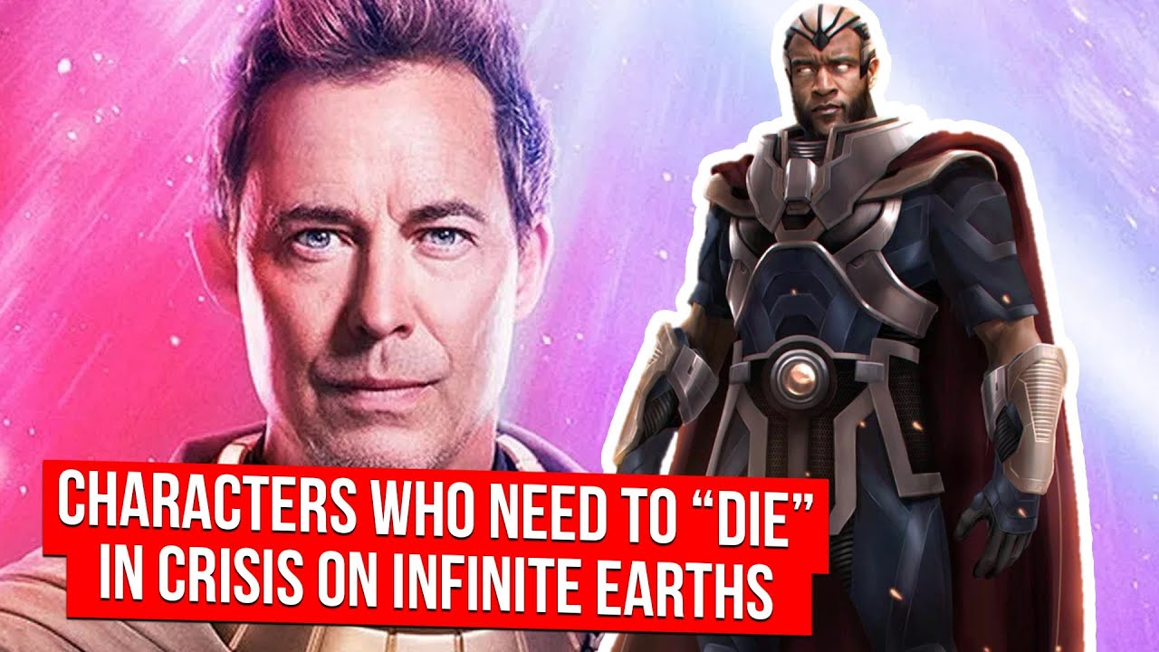 5 Characters Who Need To Die In Crisis On Infinite Earths