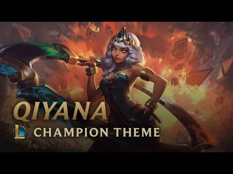 Qiyana, Empress of the Elements | Champion Theme - League of Legends