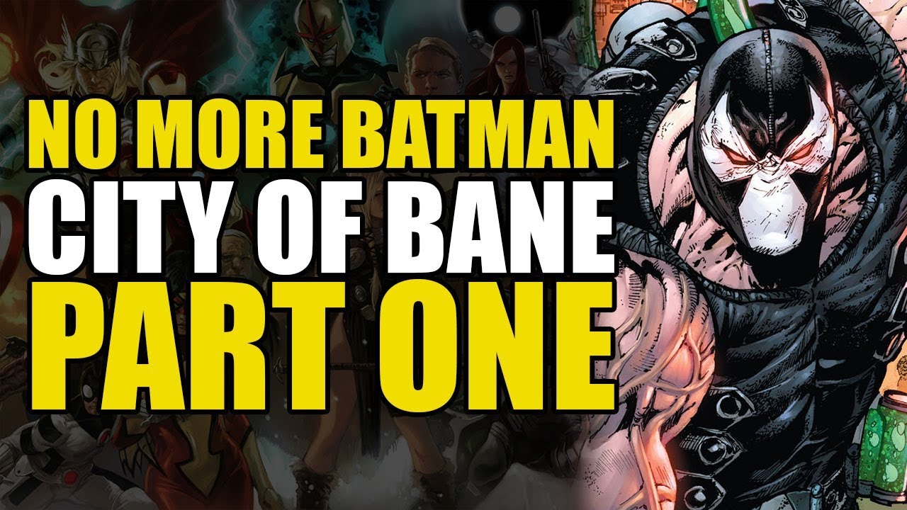 Batman Volume 17: City of Bane Part 1 (Comics Explained)