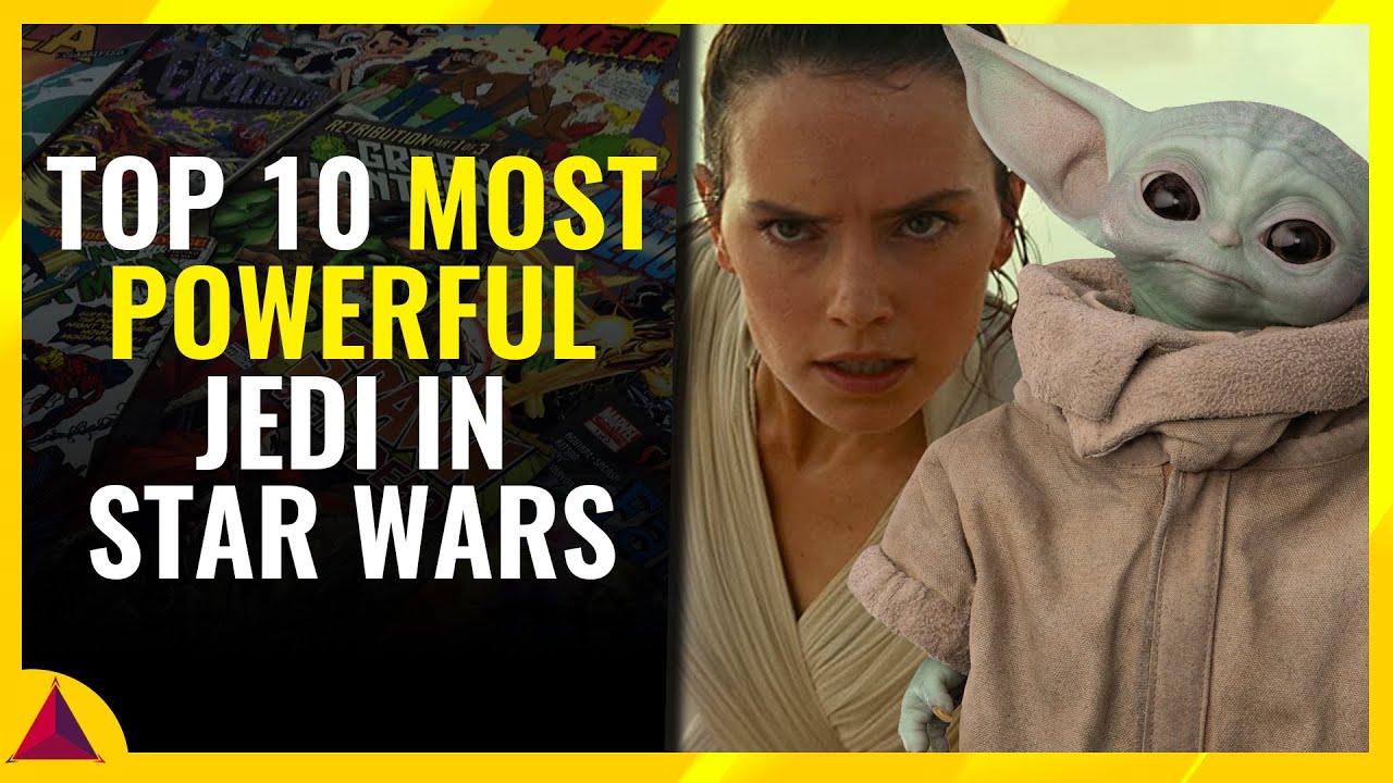 Top 10 Most Powerful Jedi in Star Wars