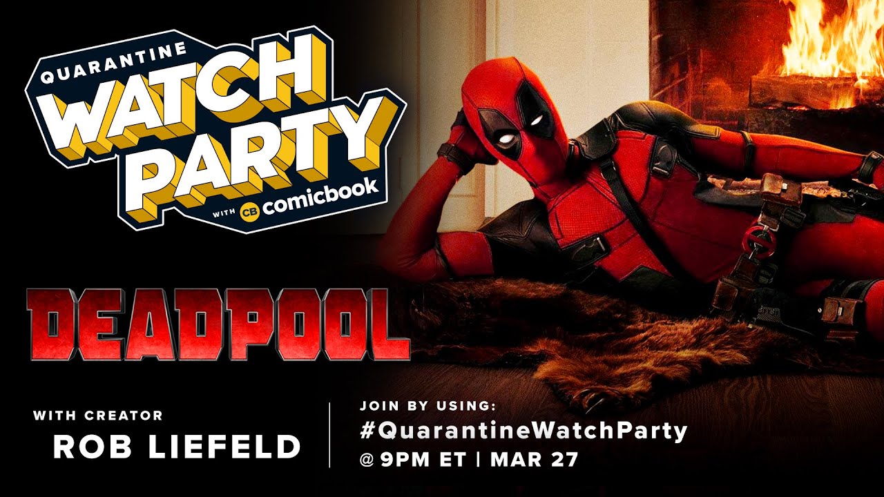 Quarantine Watch Party: Deadpool with Rob Liefeld