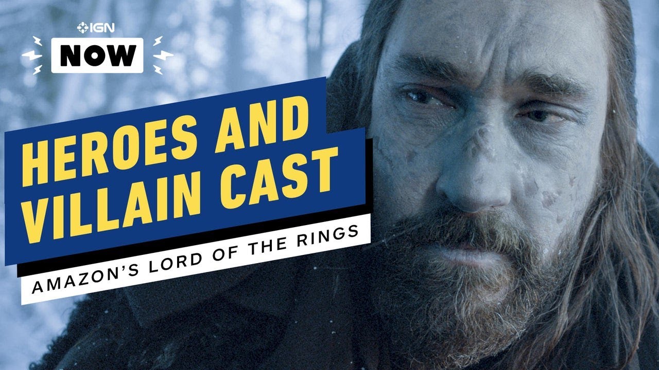 Amazon's Lord of the Rings Series Casts Its Heroes and Villain - IGN Now