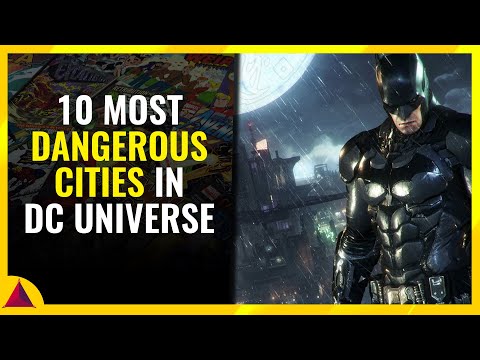 10 Most Dangerous Cities In DC Universe