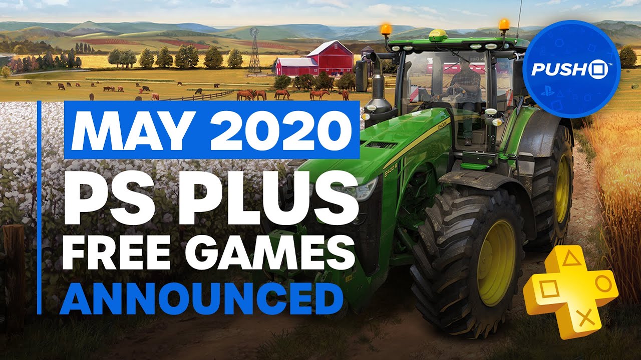 FREE PS PLUS GAMES ANNOUNCED: May 2020 | PS4 | Full PlayStation Plus Lineup