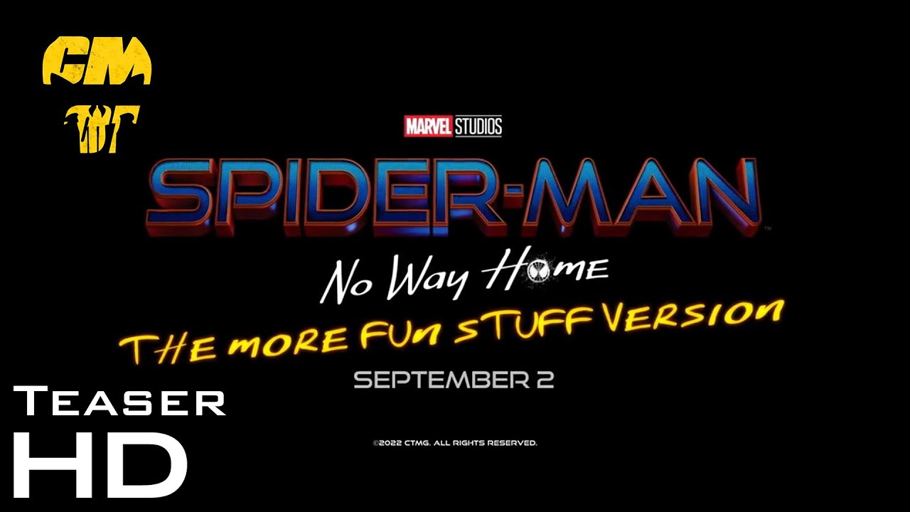 SPIDER-MAN: NO WAY HOME - The More Fun Stuff Version - Teaser Trailer