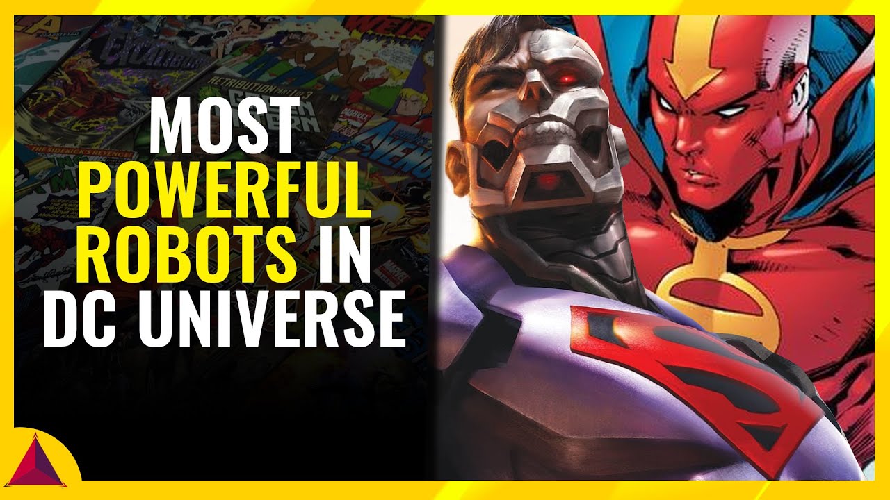 Most Powerful Robots In Dc Universe