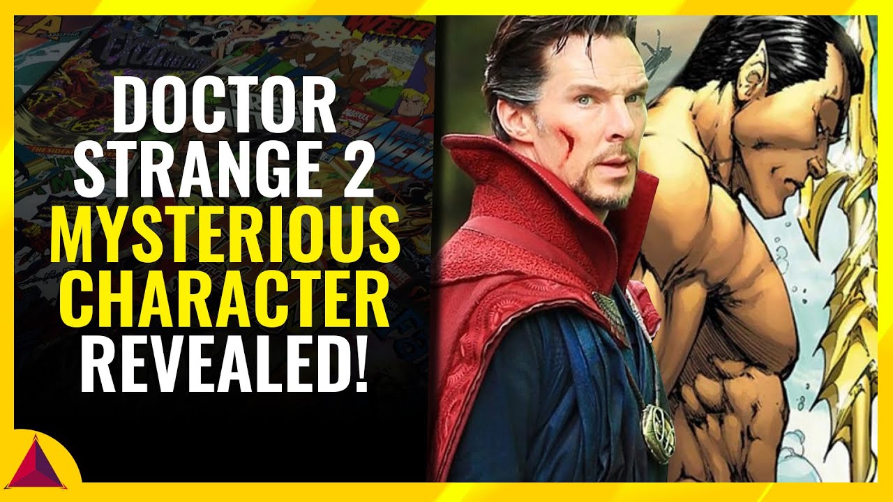 Doctor Strange 2 Mysterious Character Revealed!
