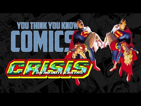 Crisis on Infinite Earths - You Think You Know Comics?
