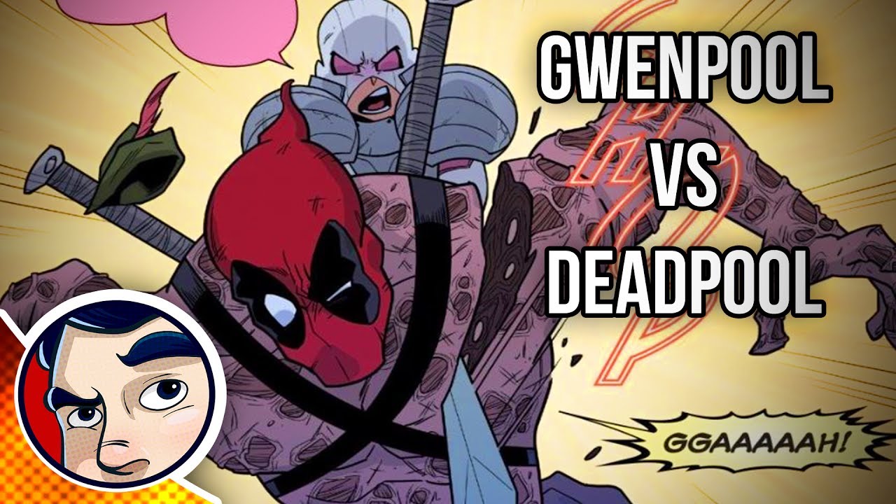 Gwenpool Vs Deadpool - Complete Story | Comicstorian
