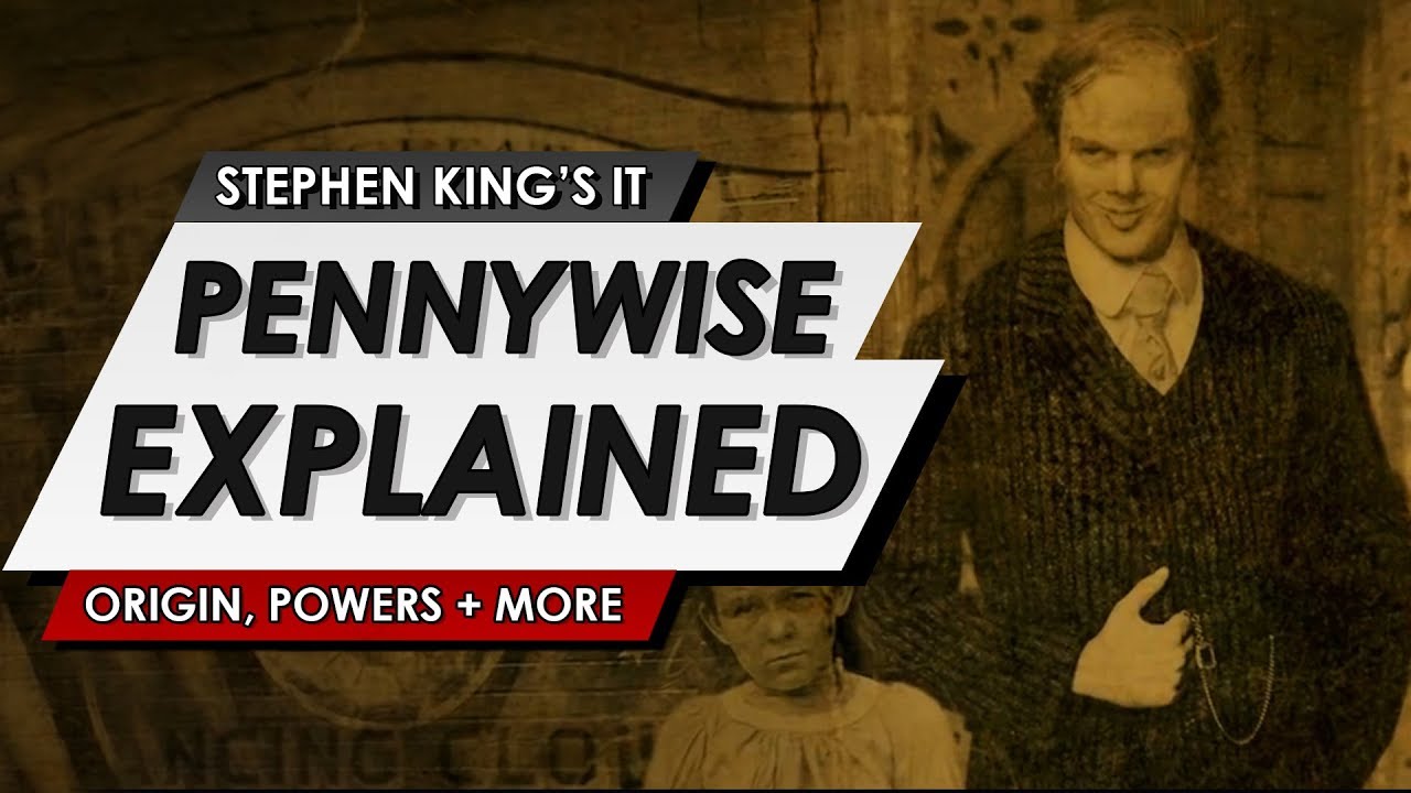 It Chapter 2: Pennywise Explained | Full Breakdown Of The Creatures Origins, History + More