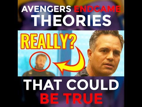 11 Avengers ENDGAME Theories That Could Be True.
