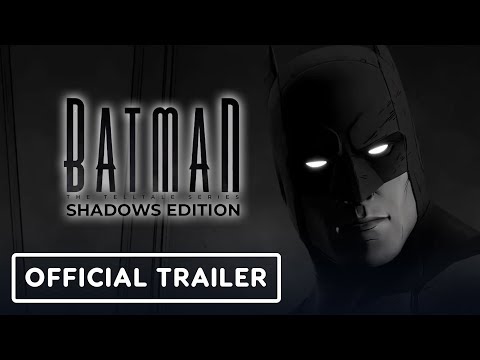 Batman Shadows Edition - A Telltale Bundle Official Launch Trailer