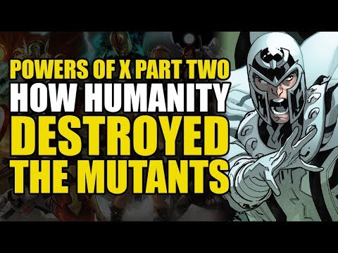X-Men Powers of X Part 2: How Humanity Destroyed The Mutants | Comics Explained