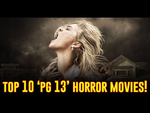 Top 10 'PG 13' Horror Movies That Don't Suck