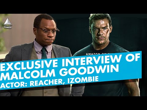 Exclusive Interview of Malcolm Goodwin | Actor: Reacher, iZombie