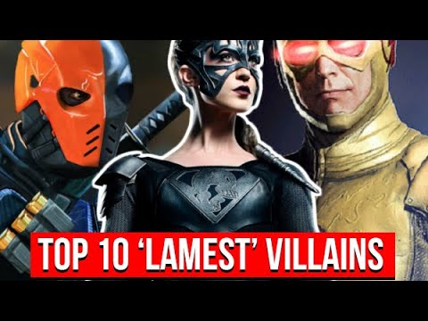 Top 10 Lamest Arrowverse Villains!