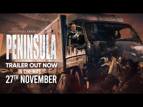 Peninsula | Official Trailer | In Cinemas 27 November | Gang Dong Won | Lee Jung Hyun | Yeon Sang Ho
