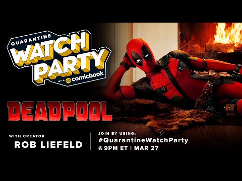 Quarantine Watch Party: Deadpool with Rob Liefeld