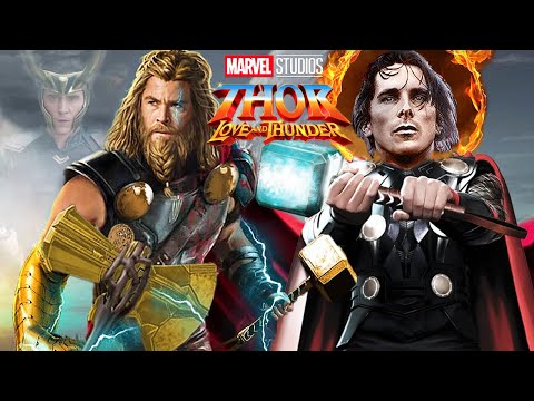 Thor 4 Love and Thunder - Christian Bale Marvel Phase 4 Character Breakdown