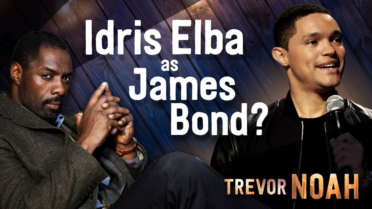 "Idris Elba as James Bond?" - (Afraid Of The Dark on Netflix) - TREVOR NOAH