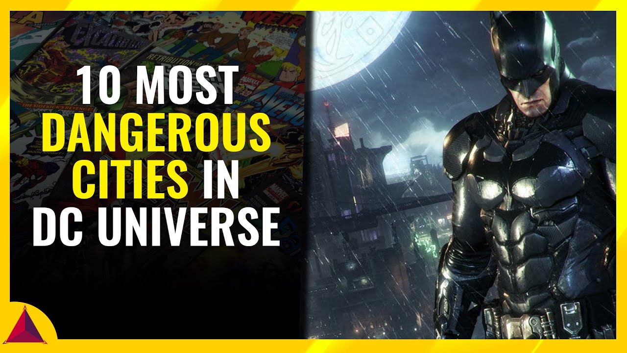 10 Most Dangerous Cities In DC Universe