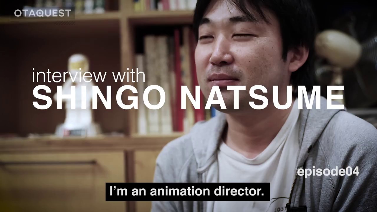 Interview with Shingo Natsume - Animation Director [Episode 4]