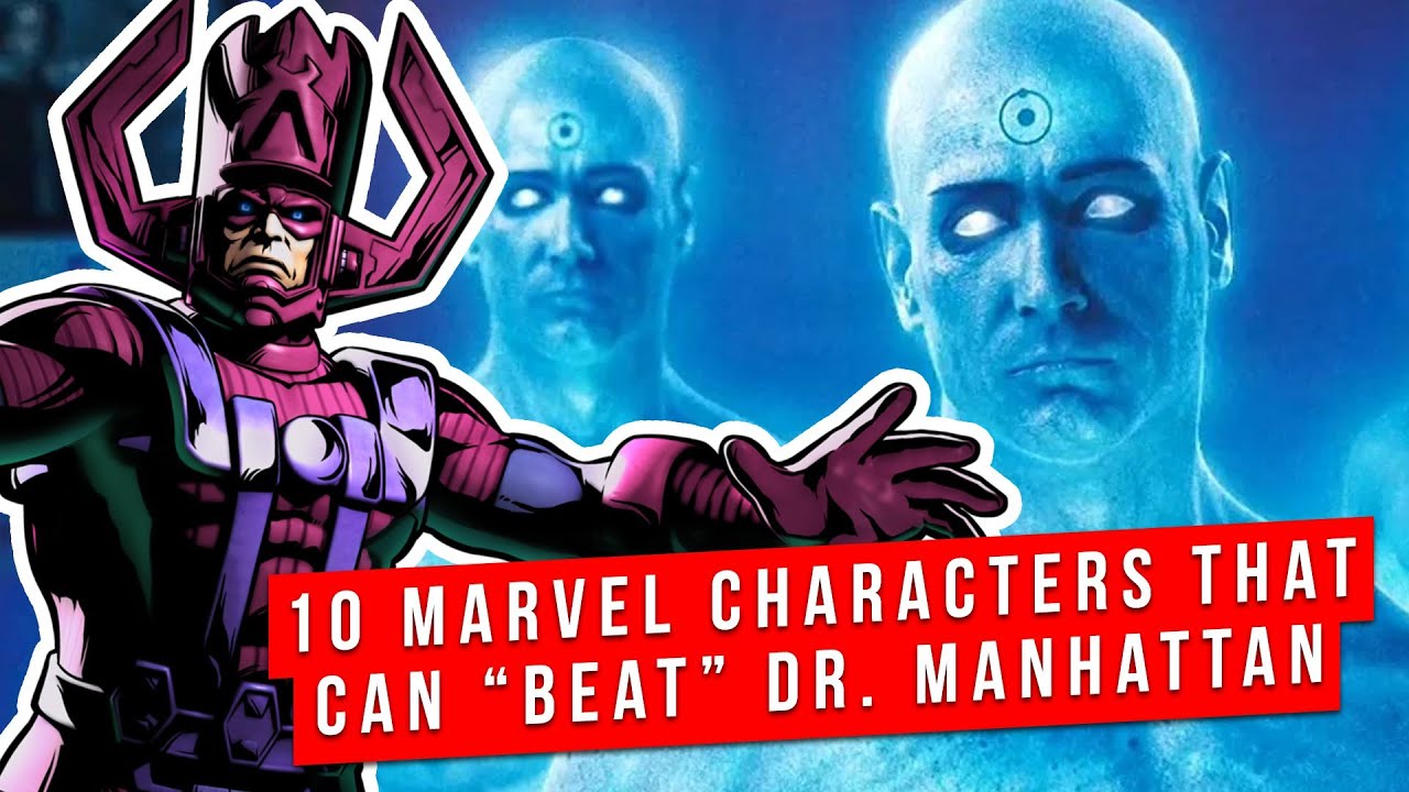 10 Marvel Characters That Can Beat Dr  Manhattan