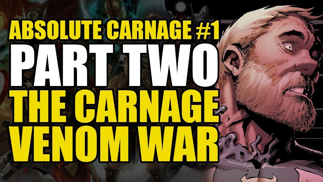 Absolute Carnage Part 2: The Carnage/Venom War | Comics Explained