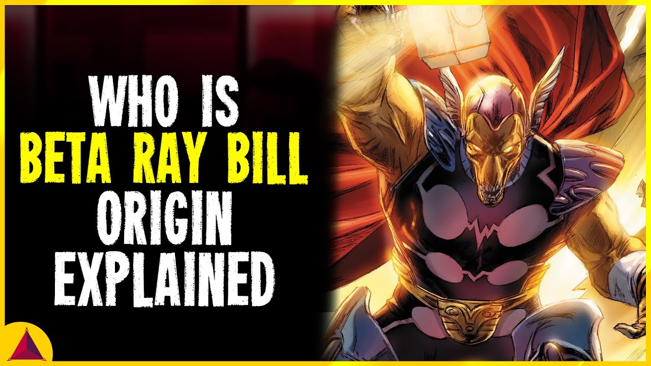 Who is Beta Ray Bill | Origin Explained
