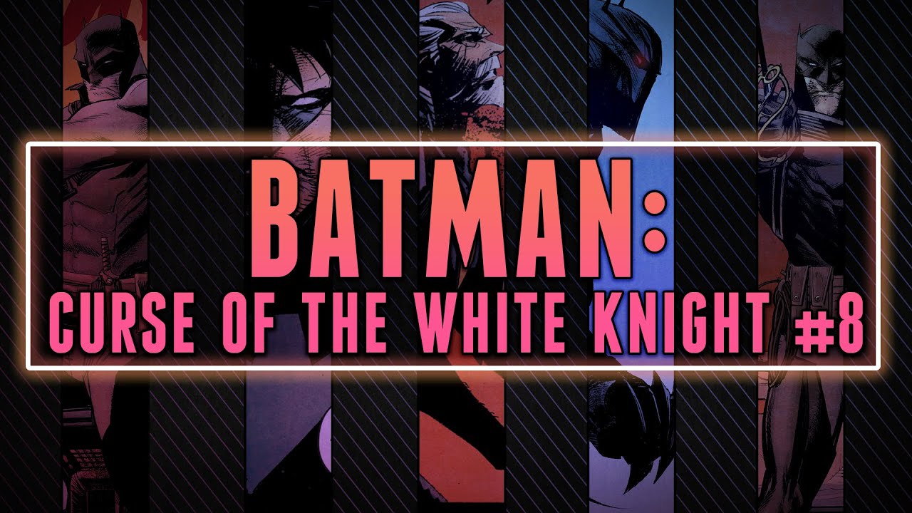Gotham's True Protector | Batman: Curse of the White Knight #8 Review (Final Issue)