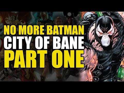 City Of Bane Part 1: No More Batman | Comics Explained