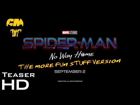 SPIDER-MAN: NO WAY HOME - The More Fun Stuff Version - Teaser Trailer