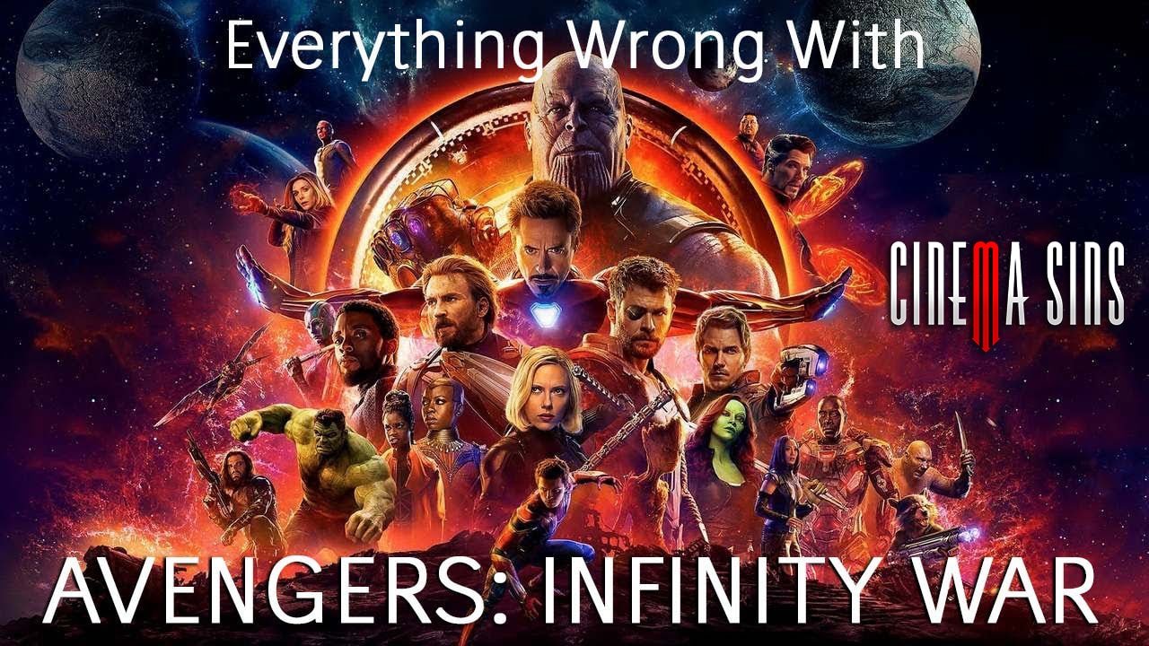 CinemaSins: Everything Wrong With Infinity War