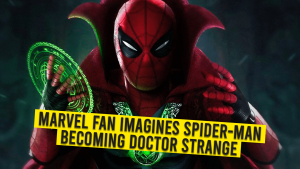 Marvel fans imagine Spider-Man becoming the sorcerer supreme
