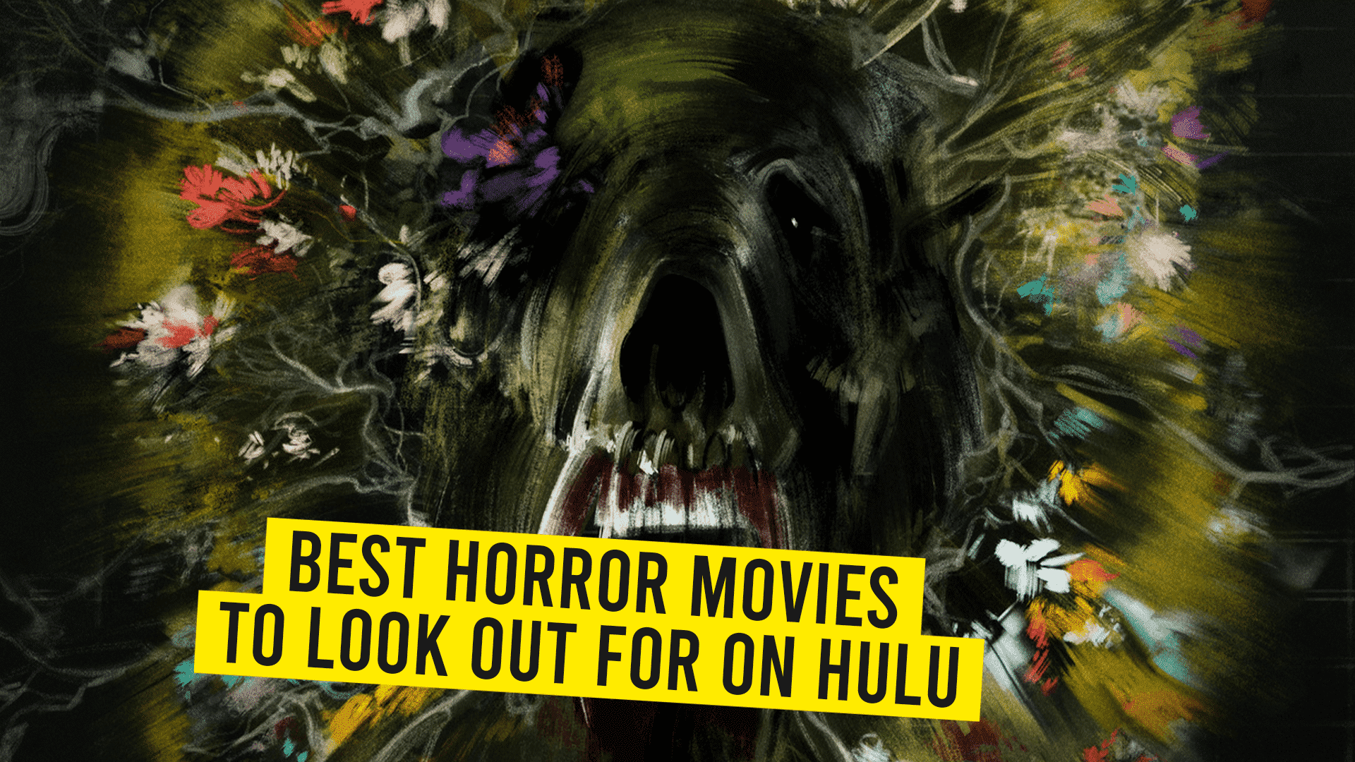 The Best Horror Movies To Look Out For On Hulu