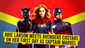 Brie Larson meets Avengers CoStars on her First Day as Captain Marvel