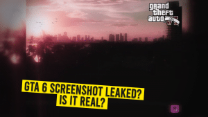 GTA 6 Screenshot Leaked! Is It Real?