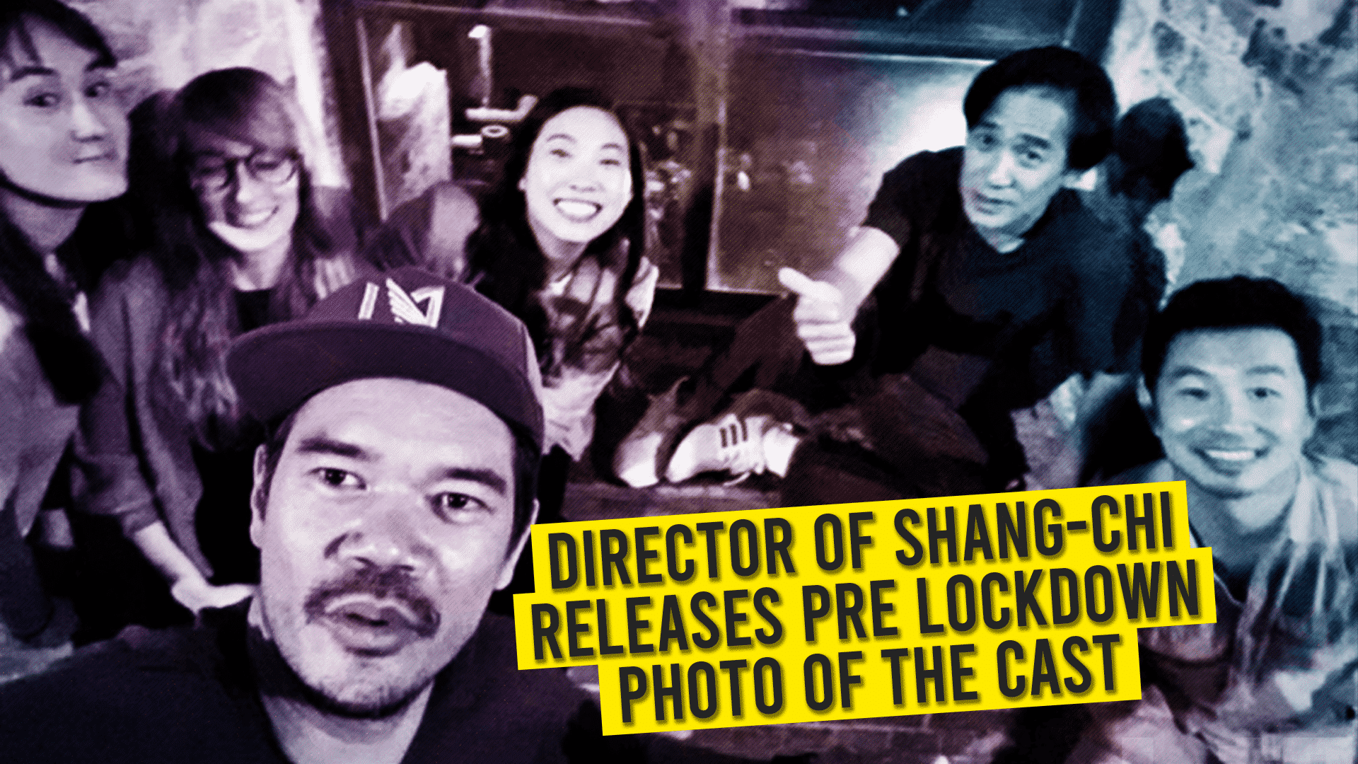 Director Of Shang-Chi Releases Pre Lockdown Photo Of The Cast.