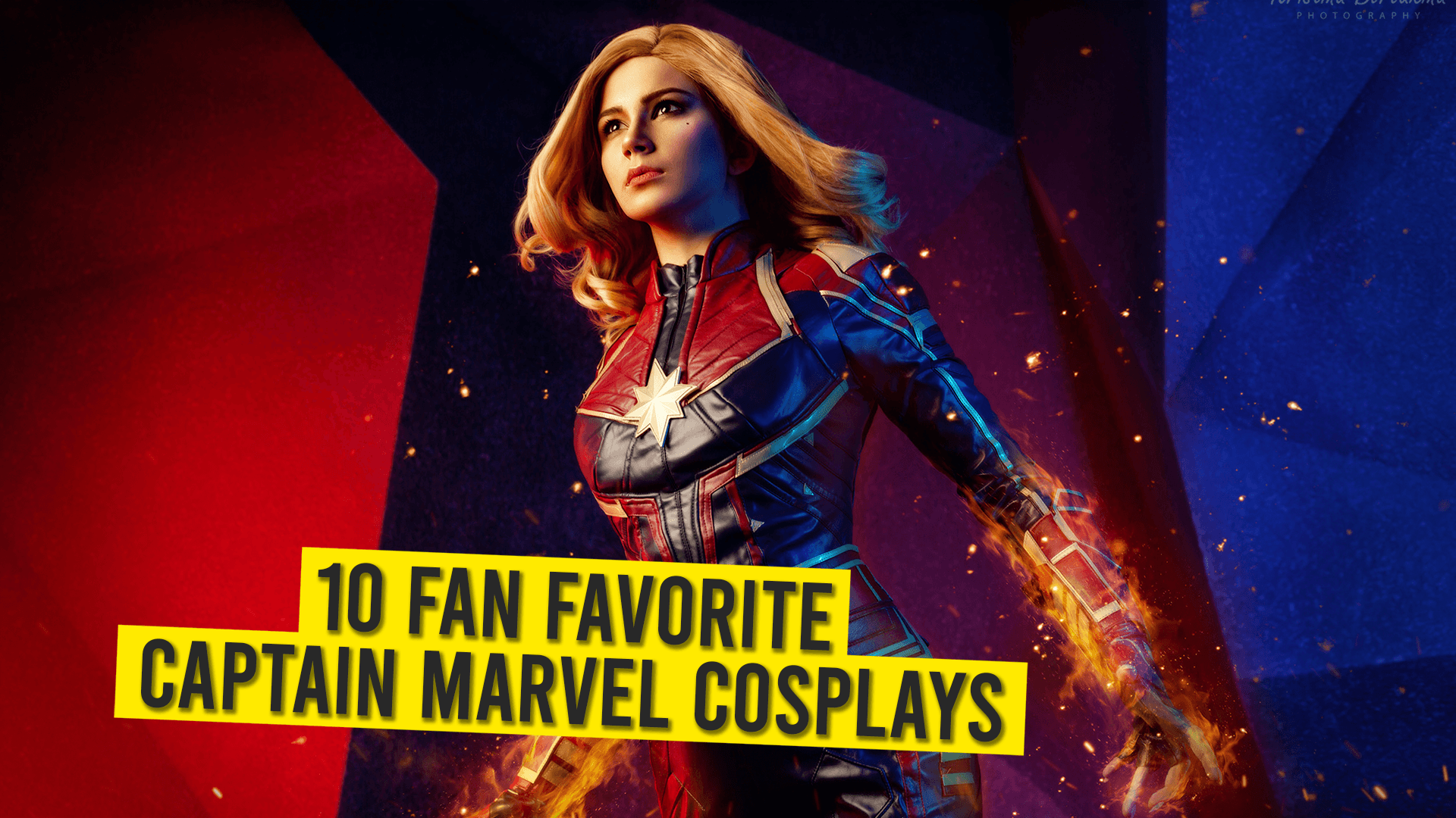10 Fan Favorite Captain Marvel Cosplays.