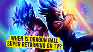 When Is Dragon Ball Super Returning On TV