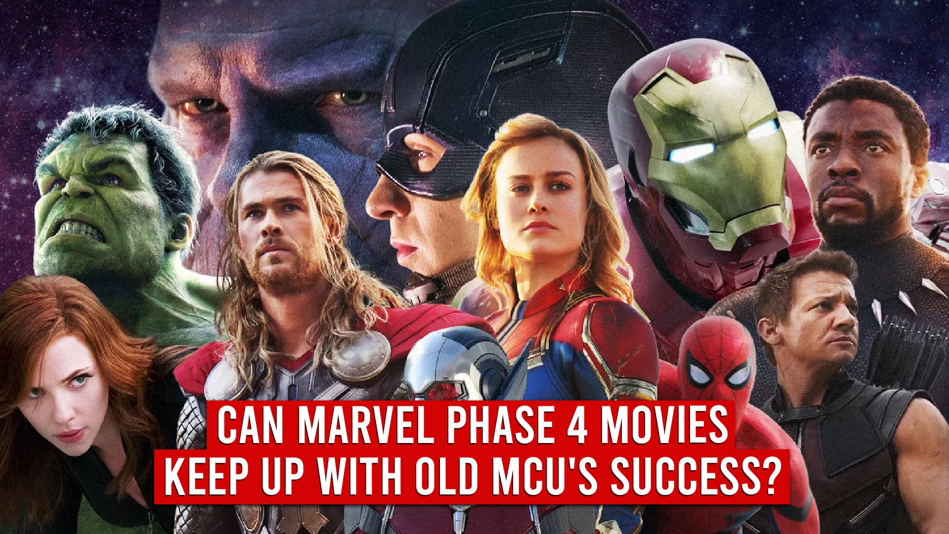Can Marvel Phase 4 Movies Keep Up With Old MCU’s Success?