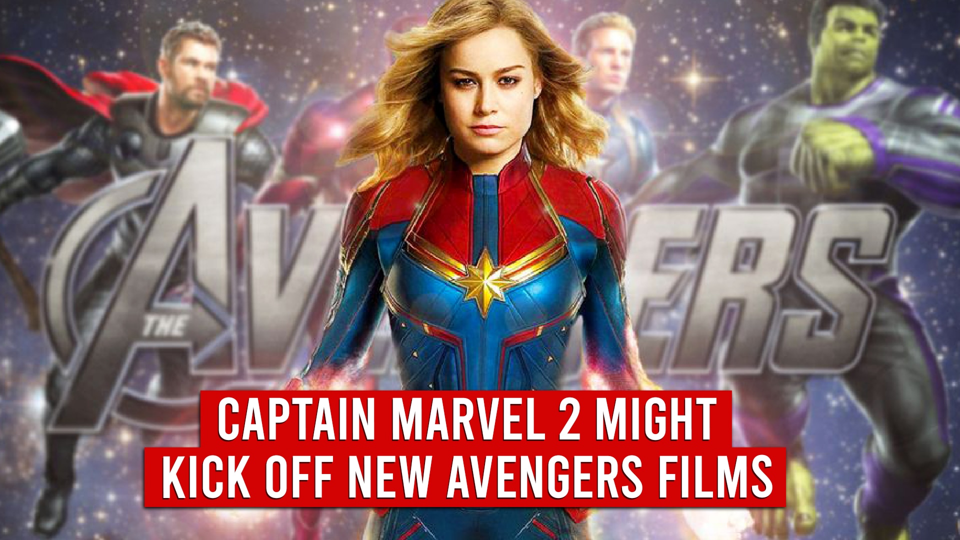 Captain Marvel 2 Might Kick Off New Avengers Films
