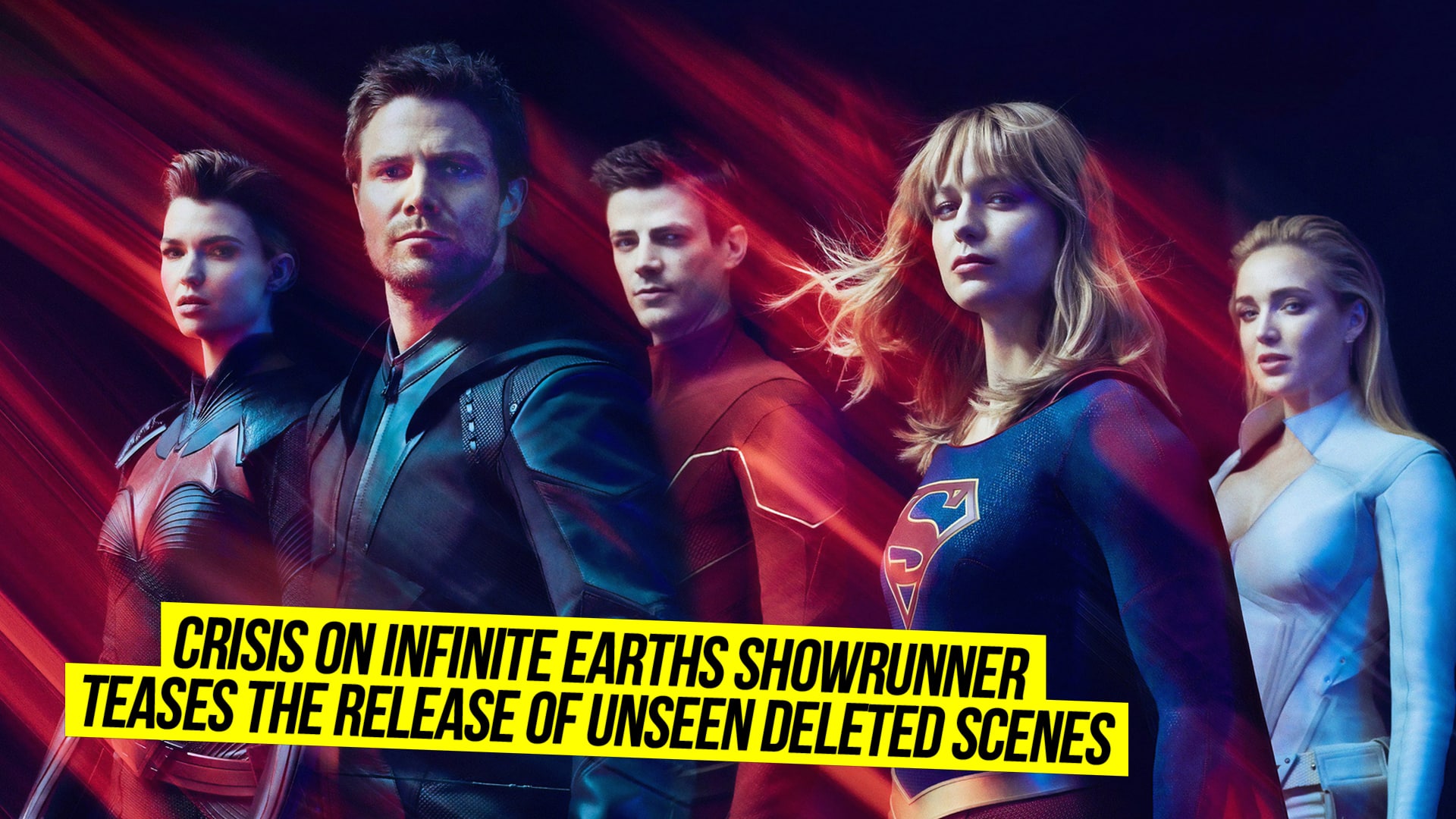 Crisis On Infinite Earths Showrunner Teases The Release Of Unseen Deleted Scenes