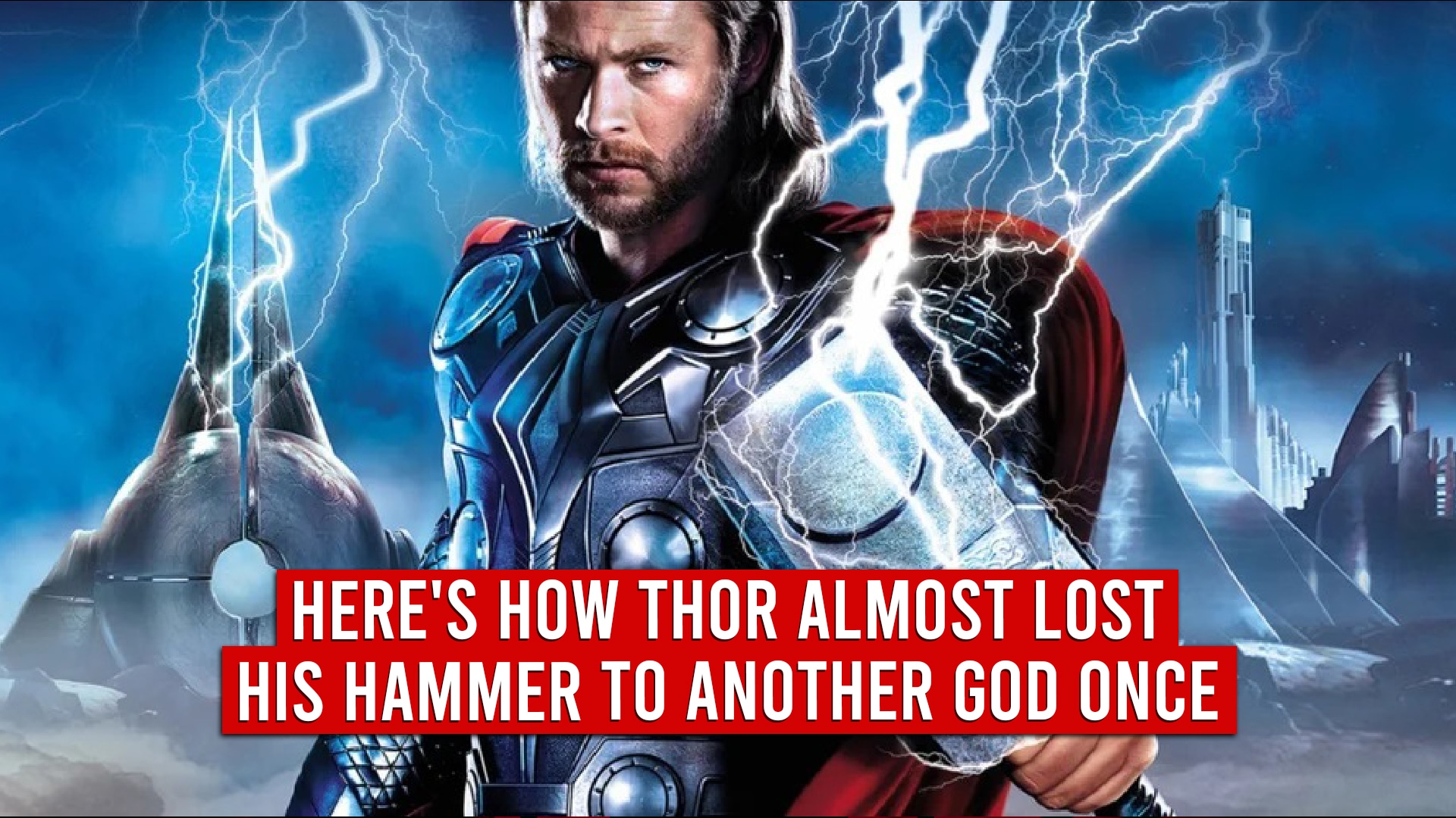 Here’s How Thor Almost Lost His Hammer To Another God Once.