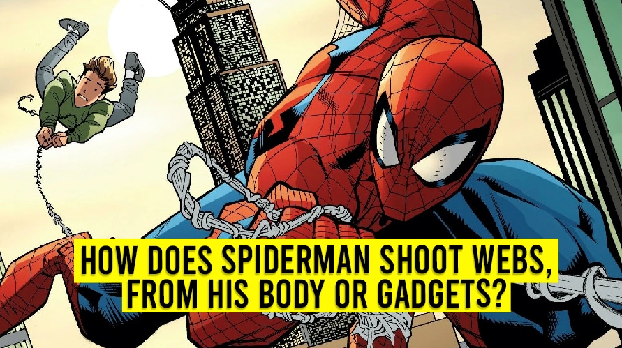 How Does Spider Man Shoot Webs, From His Body Or Gadgets?