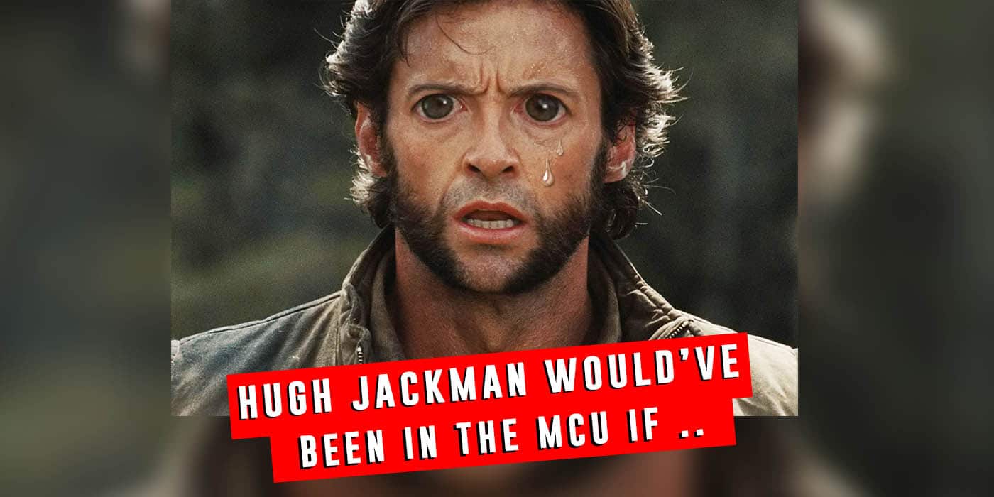 Hugh Jackman Would’ve Played Wolverine In The MCU If Disney Bought Fox Earlier