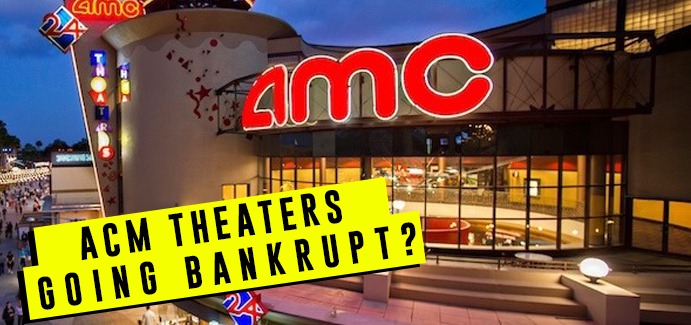 AMC Theaters Already In Talks To Hire ‘Bankruptcy’ Lawyer