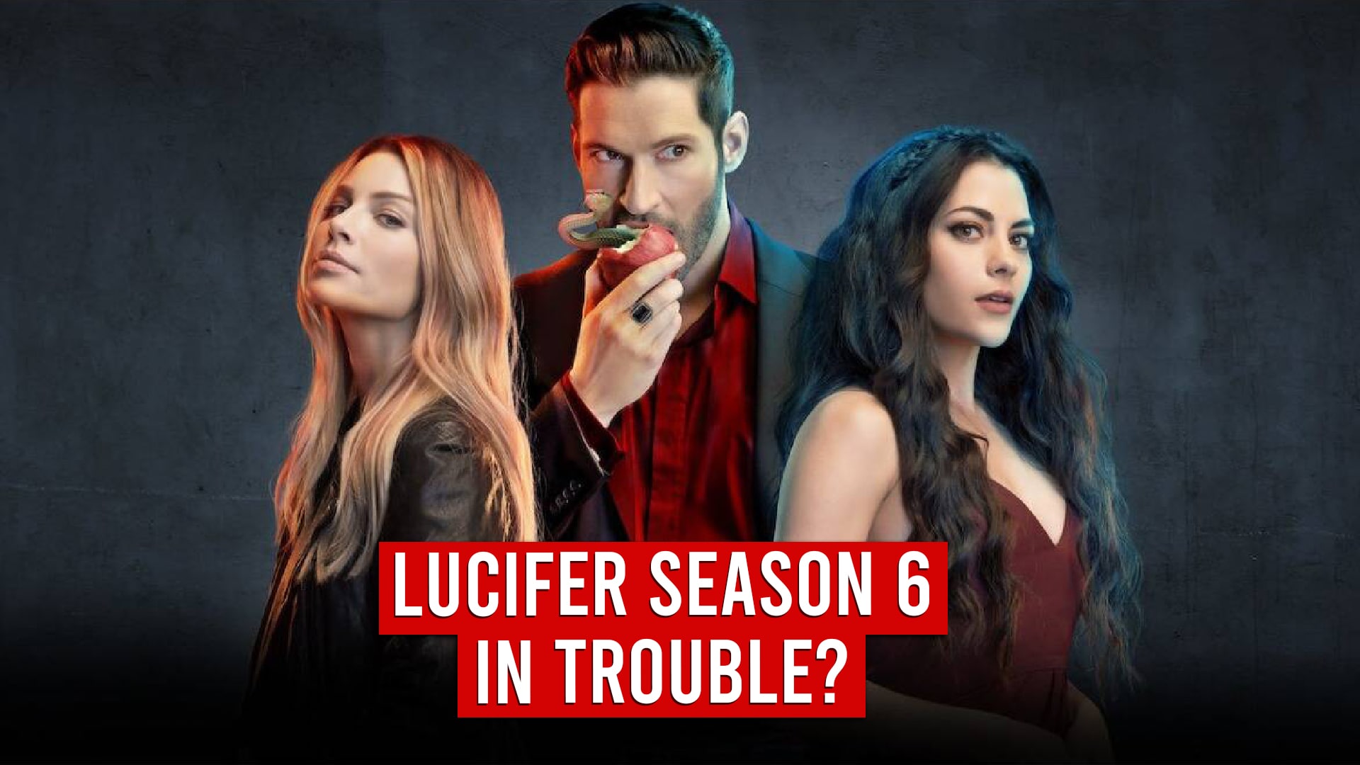 Lucifer Season 6 In Trouble?