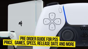 Guide On How To Pre-Order PS5: Price, Games, Specs, Release Date and More.